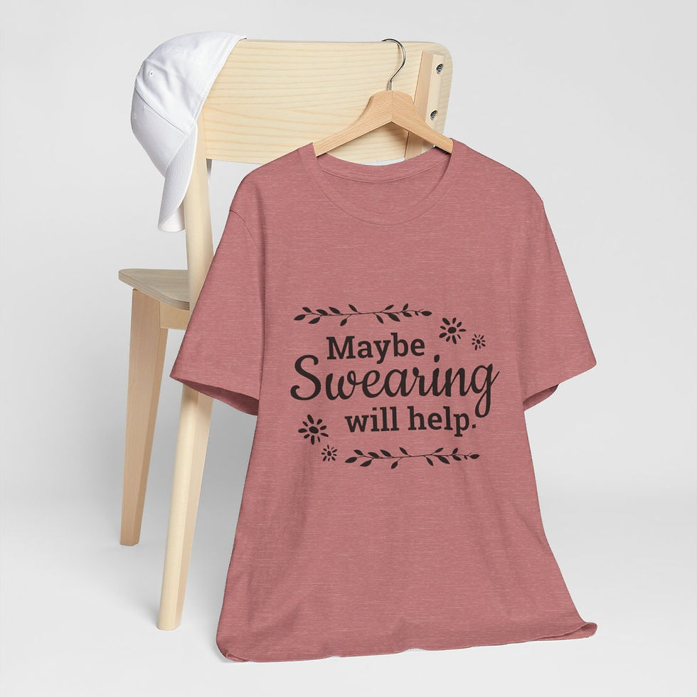 Thumbnail: Sarcastic T-Shirt Maybe Swearing Will Help Expressive Apparel Funny Gifts