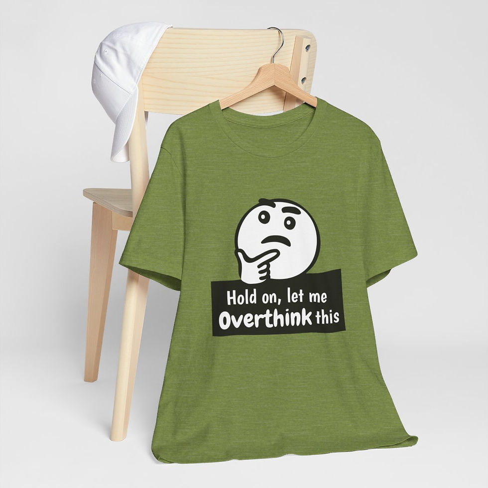Thumbnail: Sarcastic T-Shirt Hold on let me Overthink this Retro Expressive Funny Gifts