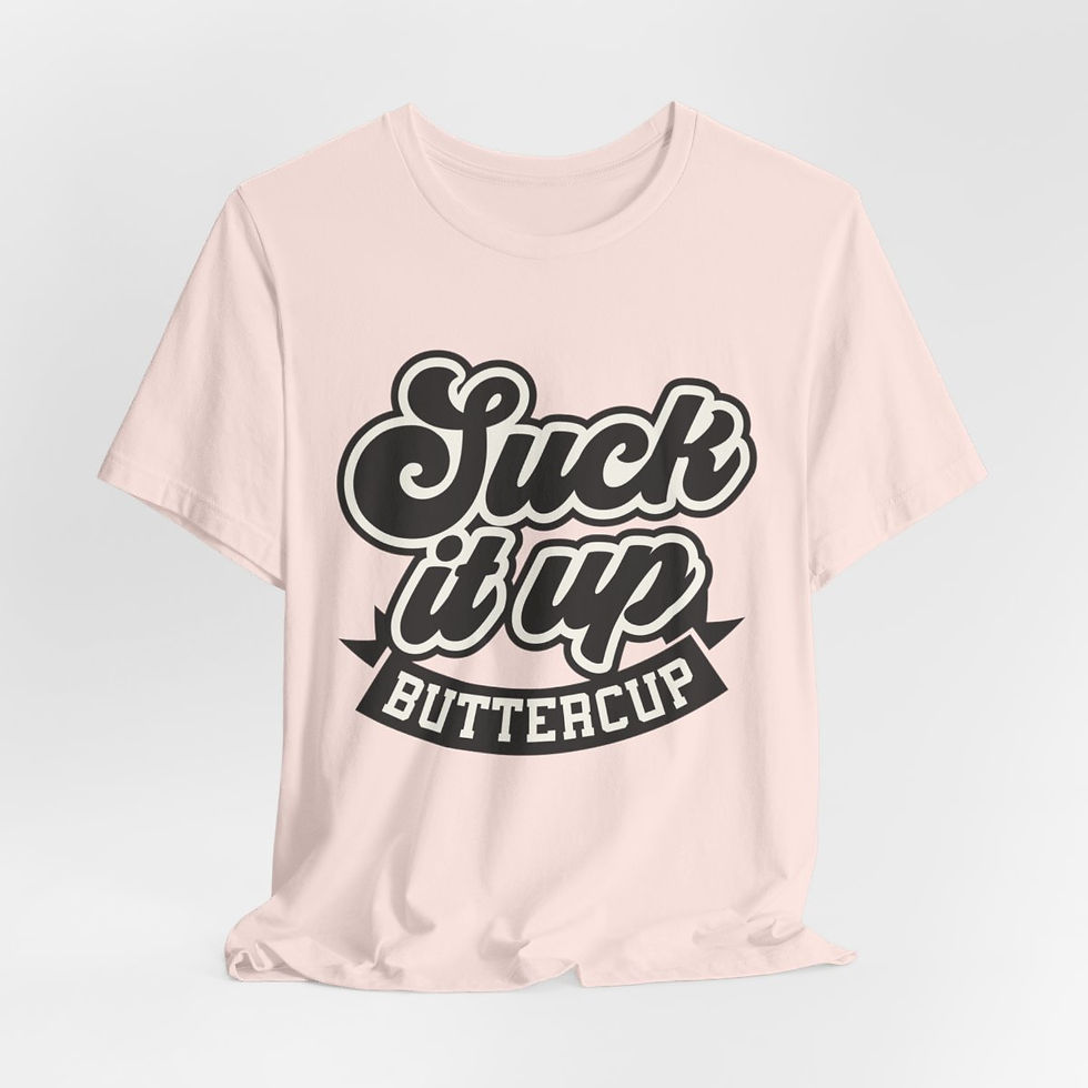 Thumbnail: Sarcastic T-Shirt Suck it Up Buttercup Retro Style Expressive Apparel Fun Gift