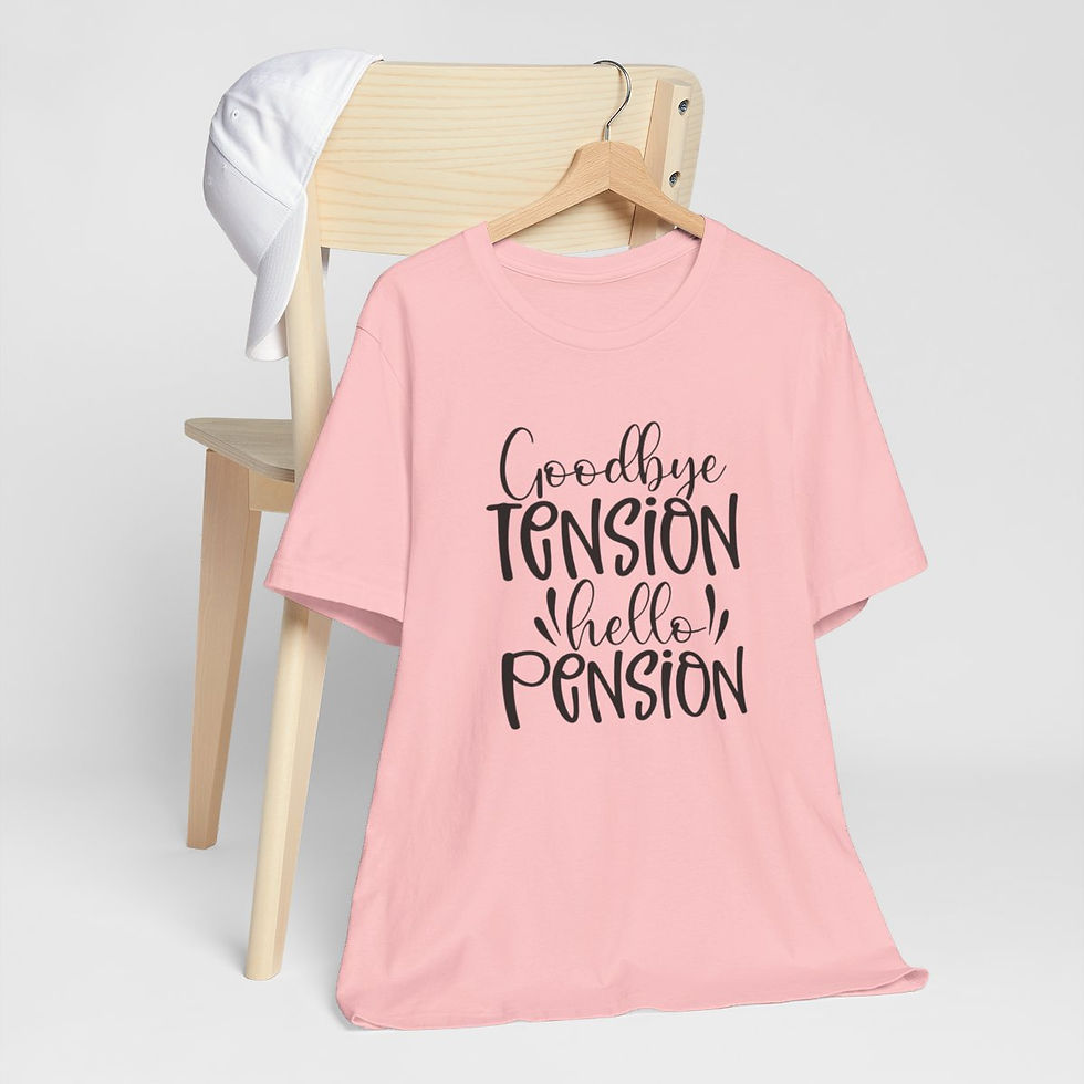 Thumbnail: Retirement T-Shirt Goodbye Tension Hello Pension Art Apparel Funny Senior Gifts