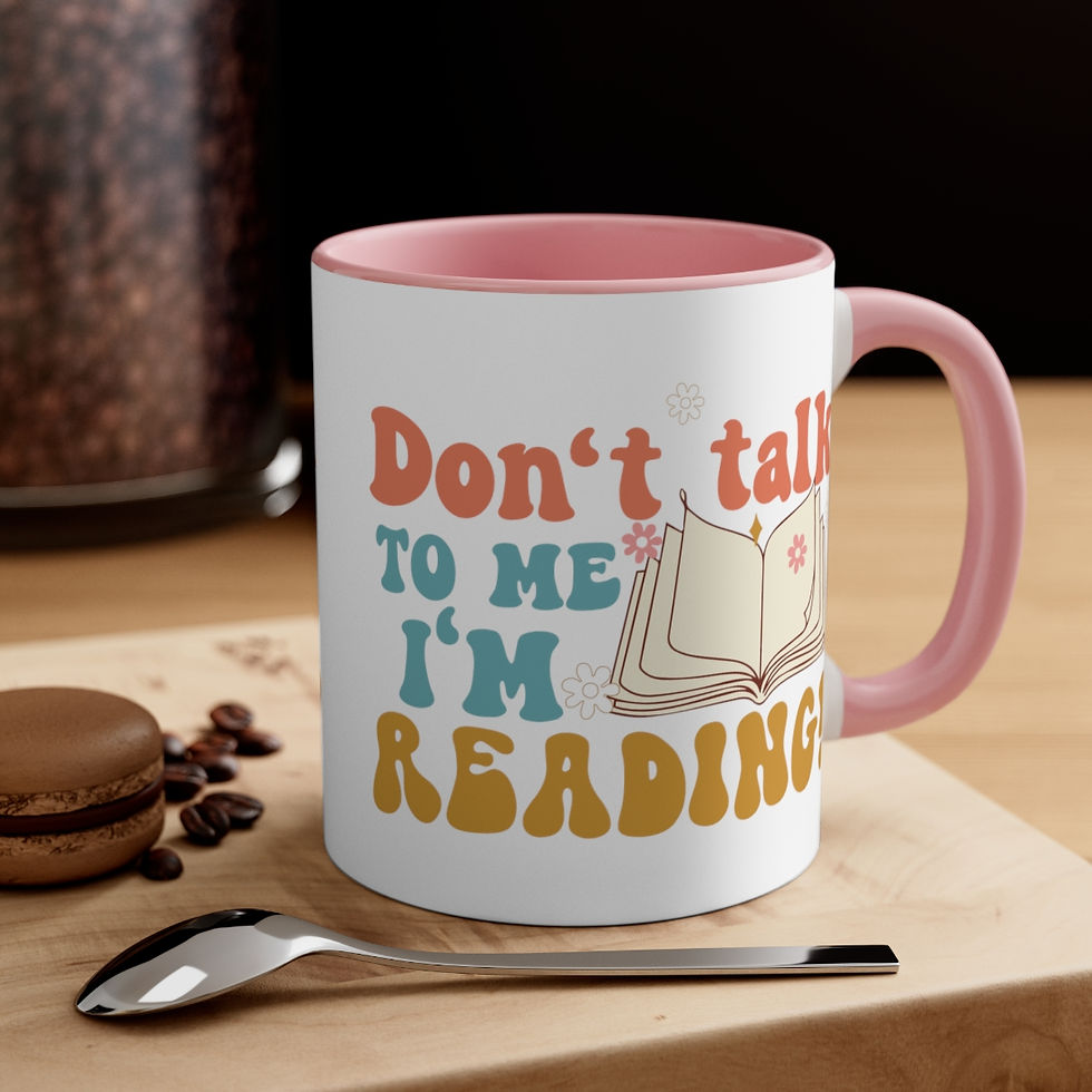 Book Lover Coffee Mug Don't Talk to Me I'm Reading Theme Thoughtful Gifts