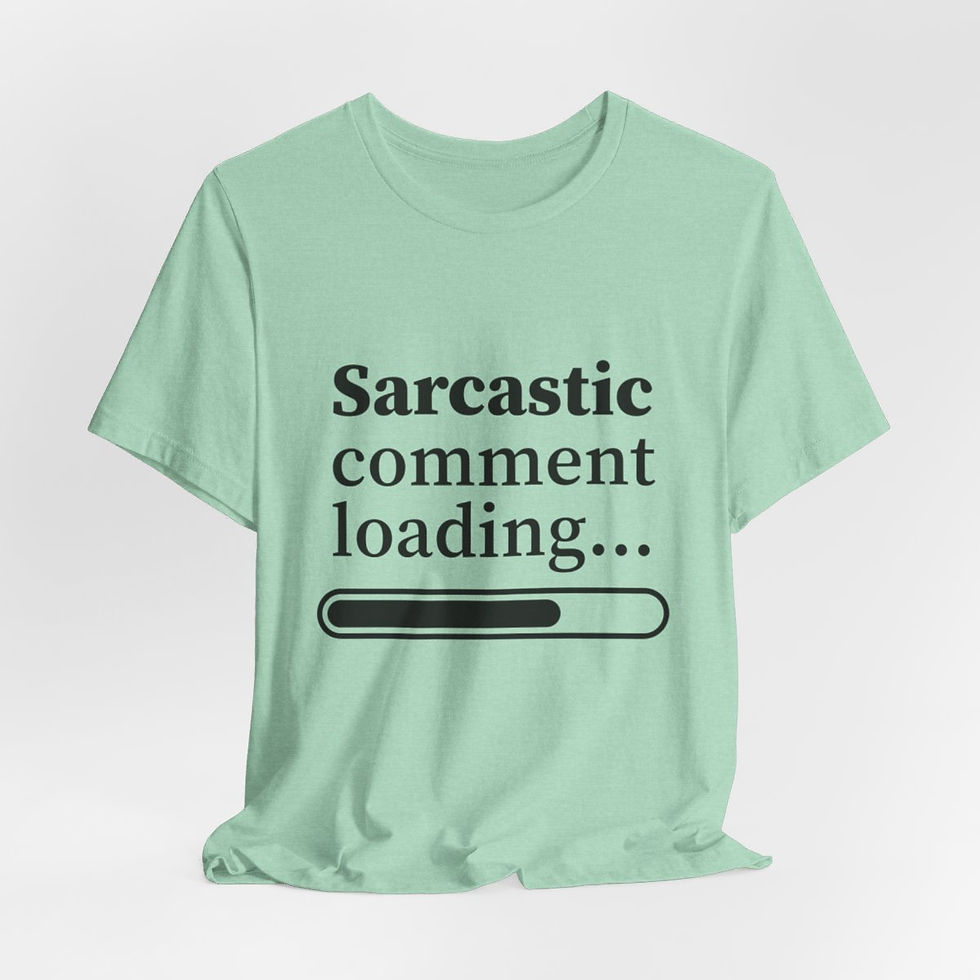 Thumbnail: T-Shirt Sarcastic Comment Loading Expressive Apparel Funny Gifts