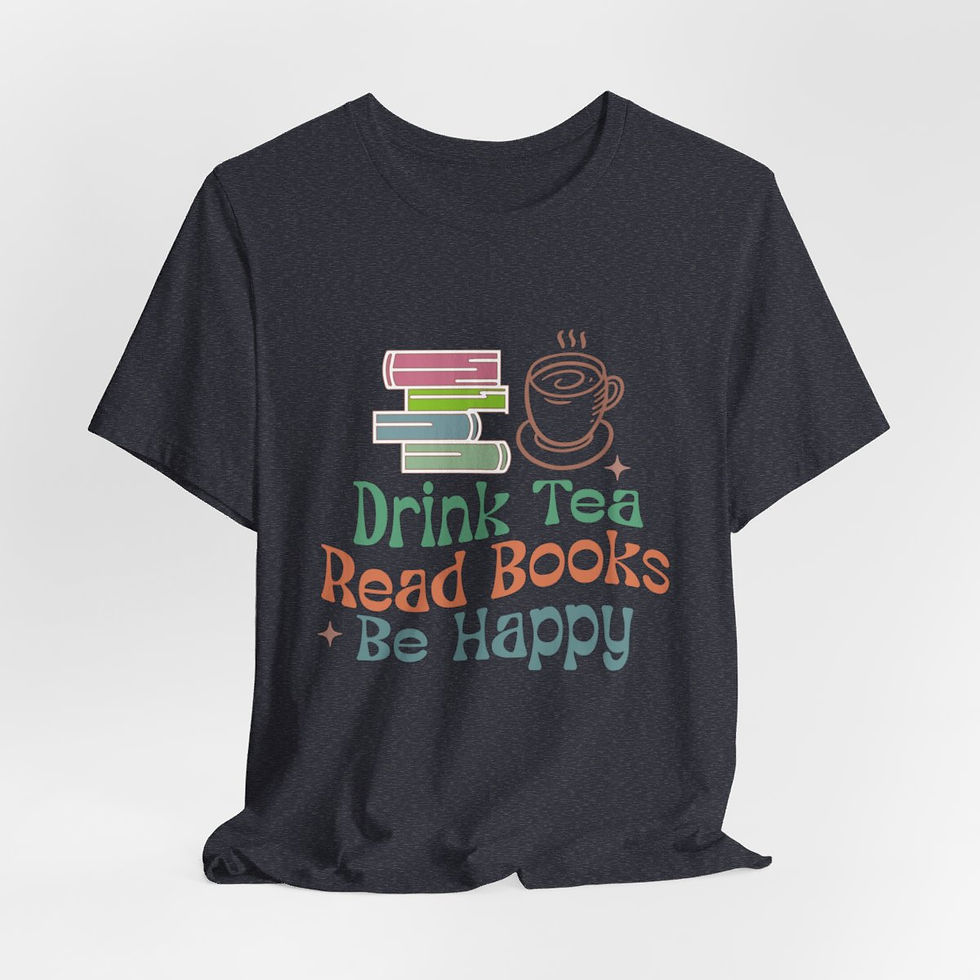 Thumbnail: Reading Theme T-Shirt Drink Tea Read Books Be Happy Expressive Apparel Fun Gifts
