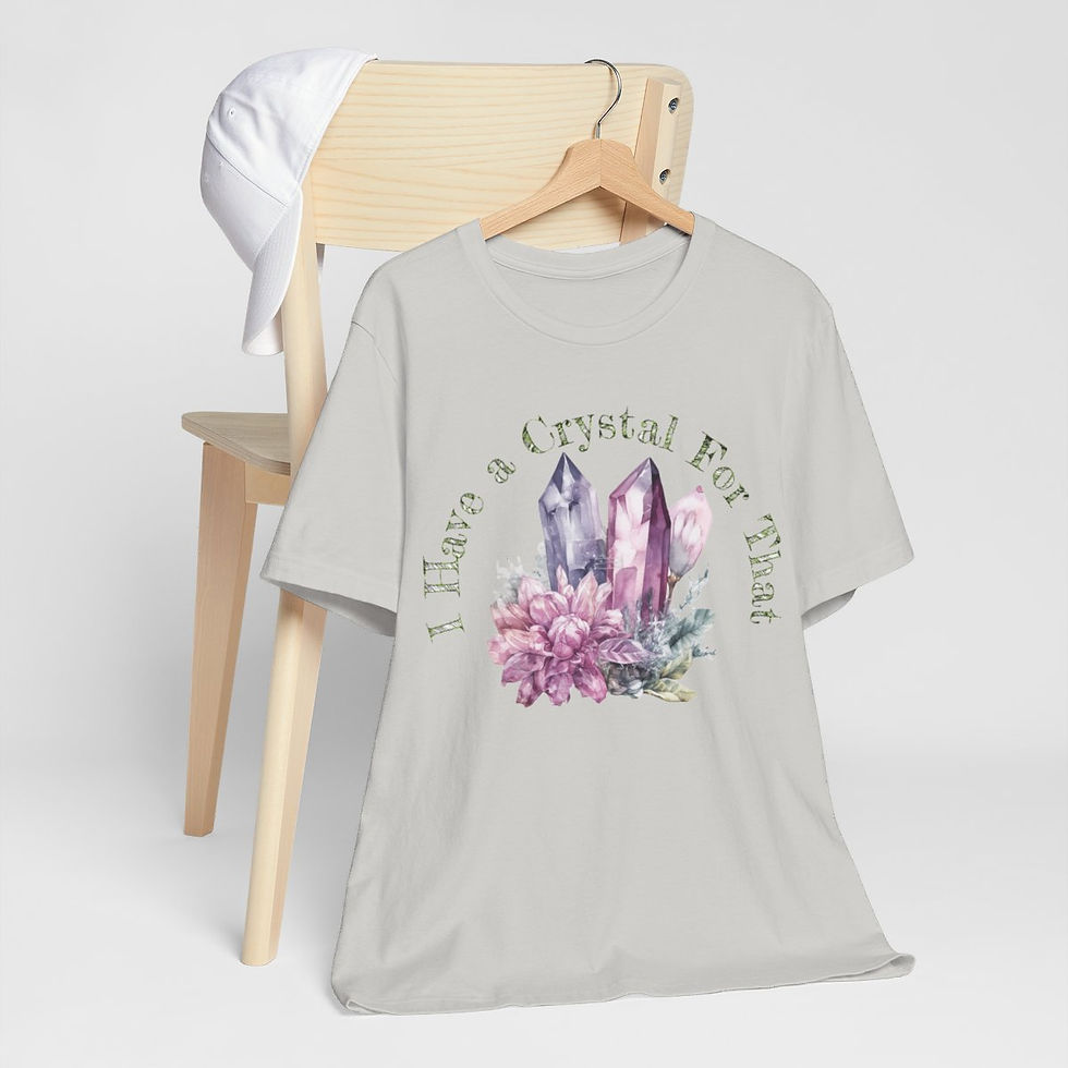 Thumbnail: Crystal healing T-Shirt I Have a Crystal For That Fun Art Tee Expressive Gifts
