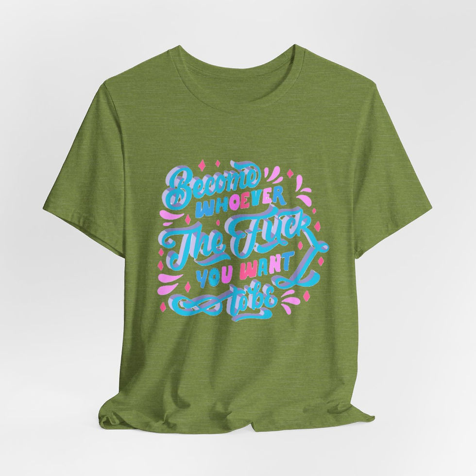 Thumbnail: Retro T-Shirt Become Whoever the F*ck you Want to be Adult Expressive Gifts