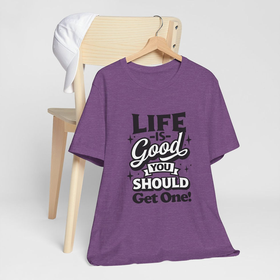 Thumbnail: Sarcastic T-Shirt Life is Good You Should Get One Expressive Apparel Funny Gifts