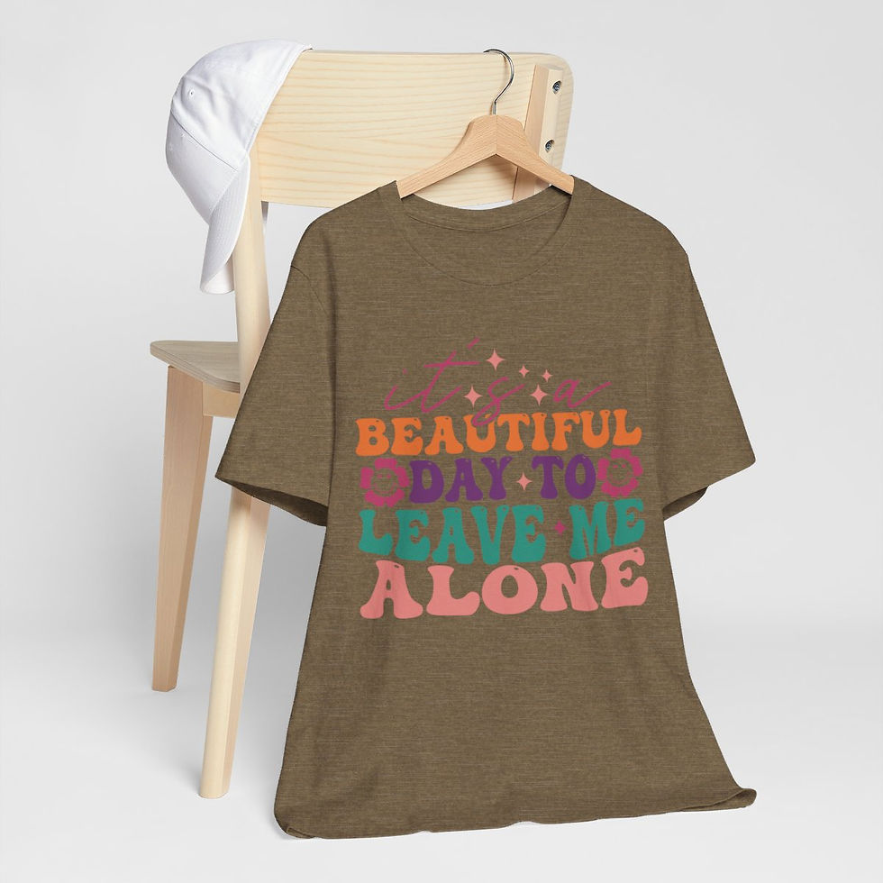 Thumbnail: Sarcastic T-Shirt A Beautiful Day to Leave Me Alone Expressive Apparel Fun Gifts