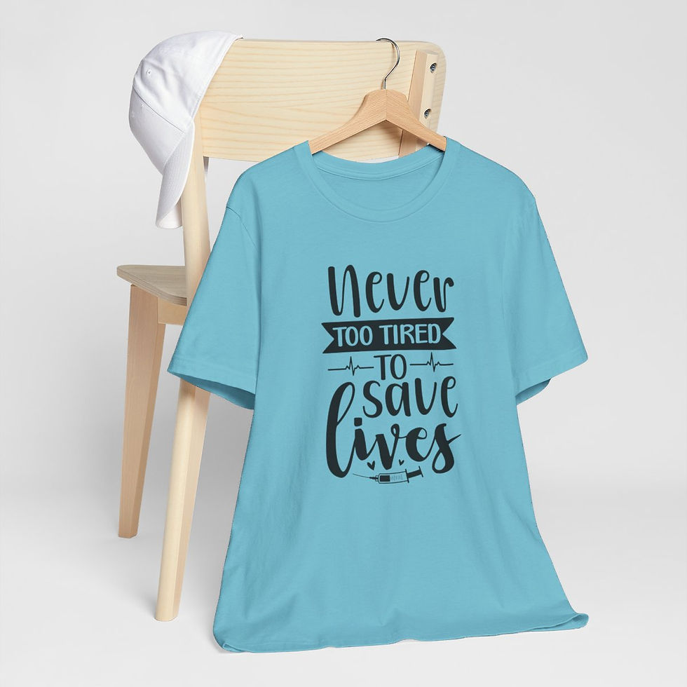 Thumbnail: Nurse T-Shirt Never Too Tired to Save Lives Nurse Appreciation Tee Nursing Gifts