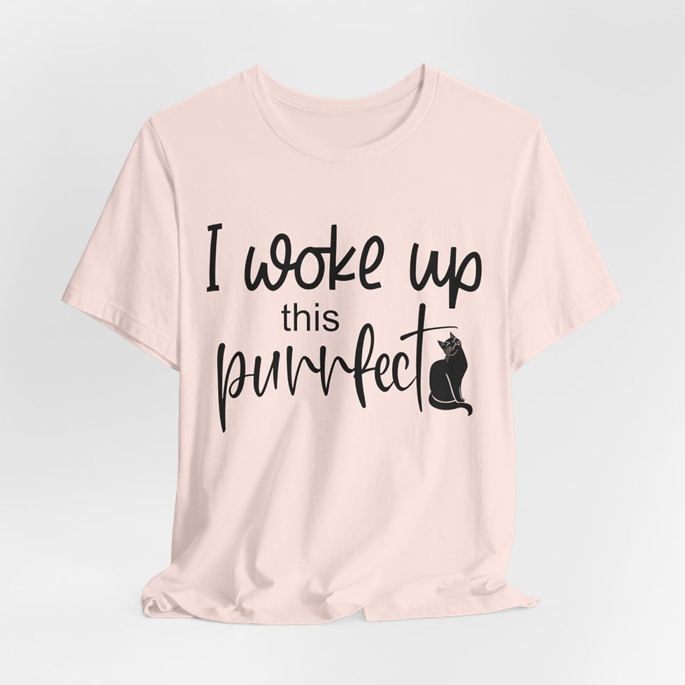 Thumbnail: Sarcastic Cat Lover T-Shirt I Woke Up this Purrfect Expressive Fun Gifts