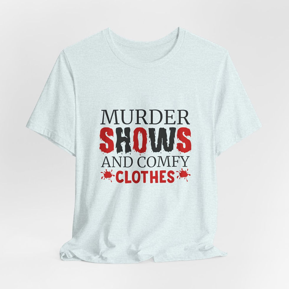 Thumbnail: True Crime Lover T-Shirt Murder Shows and Comfy Clothes Apparel Gift