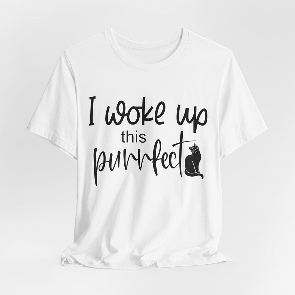 Thumbnail: Sarcastic Cat Lover T-Shirt I Woke Up this Purrfect Expressive Fun Gifts