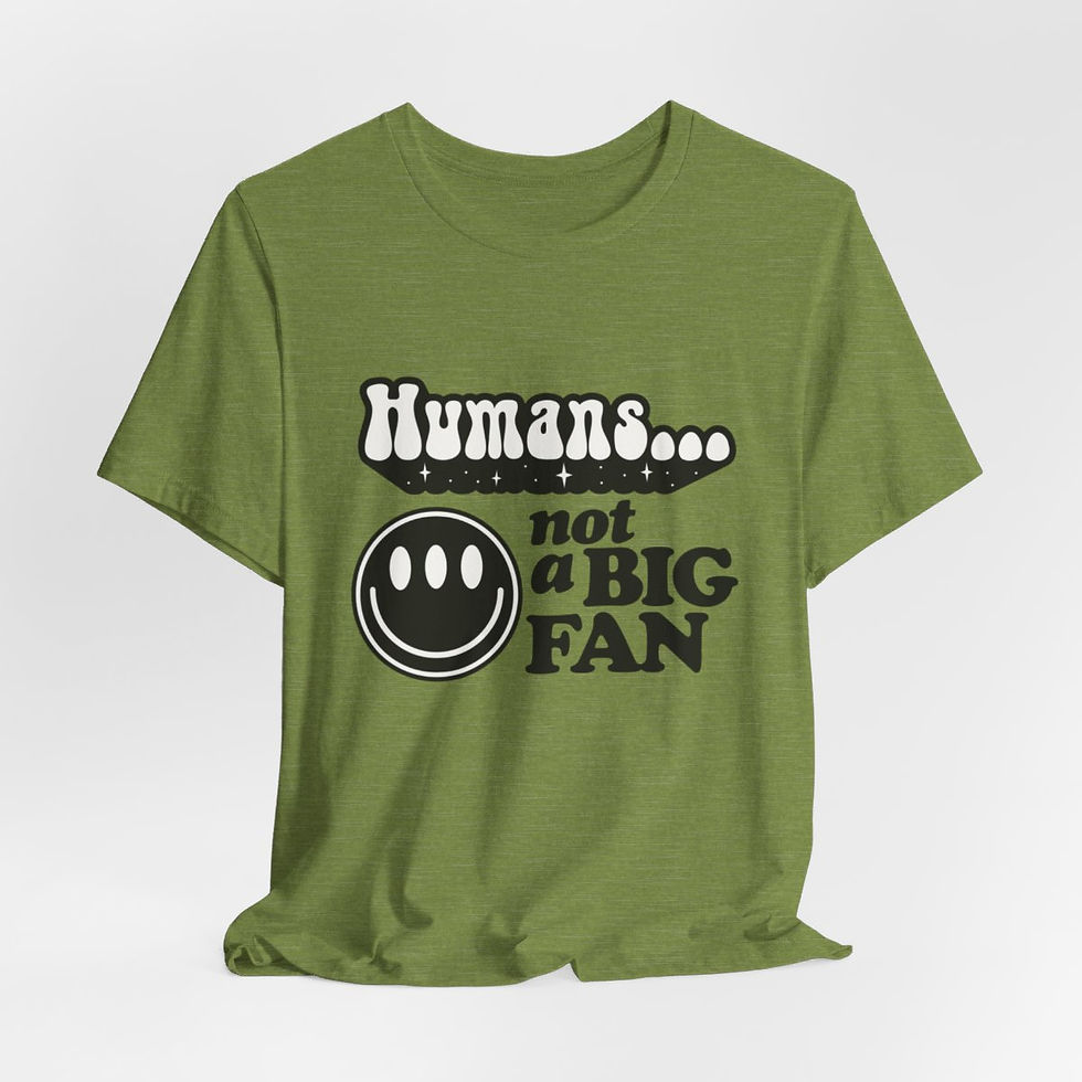 Thumbnail: Sarcastic T-Shirt Humans...Not a Big Fan Retro Art Tee Funny Unisex Gifts