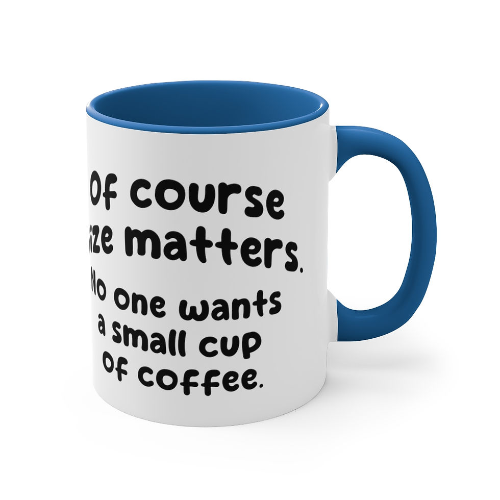 Thumbnail: Funny Coffee Mug Size Matters No One Wants a Small Coffee Sarcastic Gifts