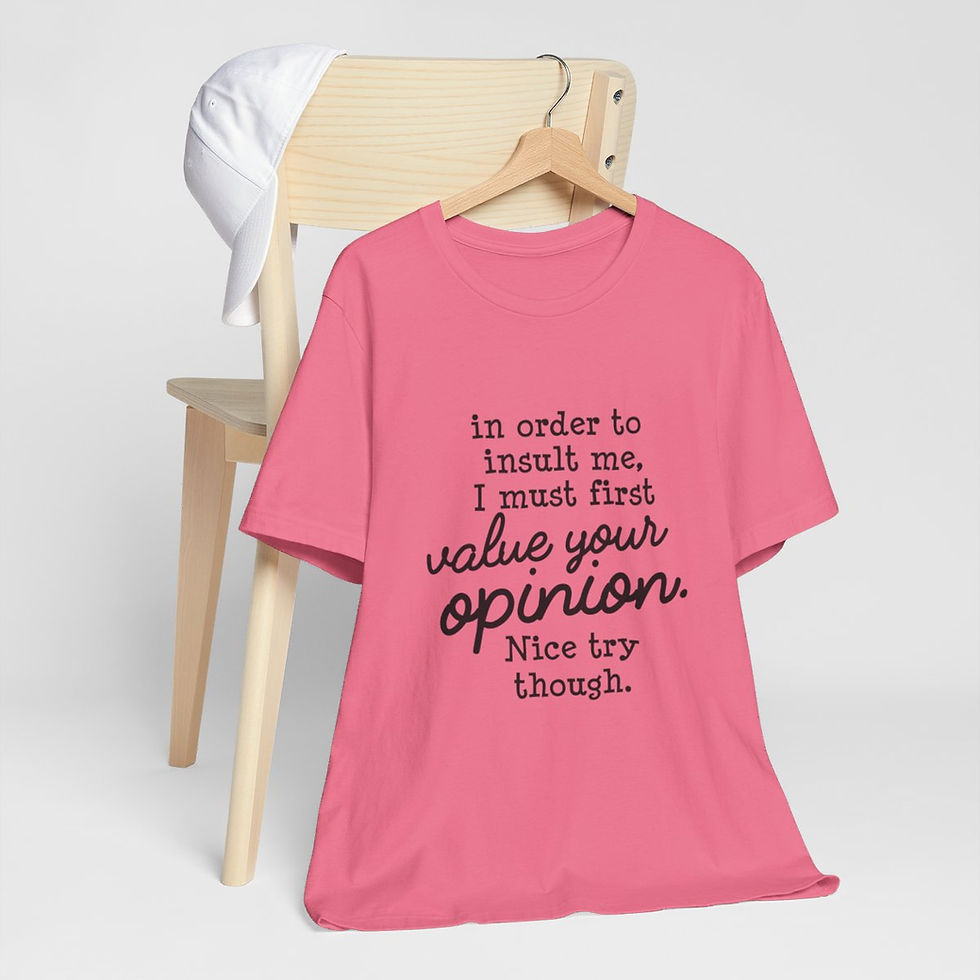 Thumbnail: Sarcastic T-Shirt Insult Theme Expressive Apparel Funny Gifts