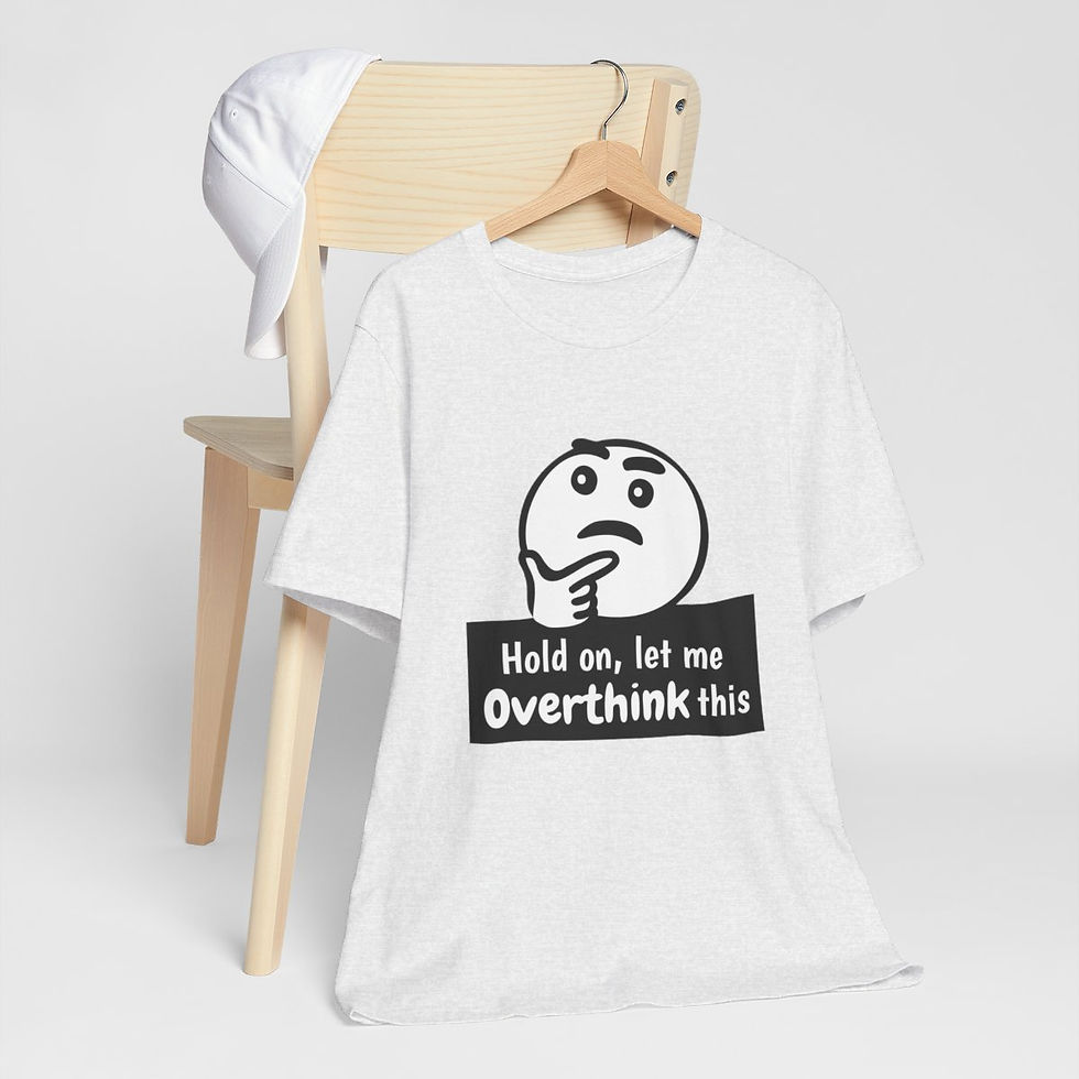 Thumbnail: Sarcastic T-Shirt Hold on let me Overthink this Retro Expressive Funny Gifts