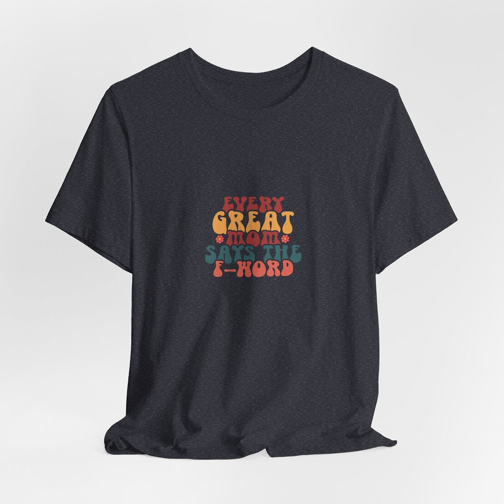 Thumbnail: Sarcastic T-Shirt Every Great Mom Says the F-word Expressive Apparel Funny Gifts