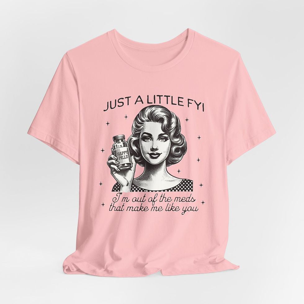 Thumbnail: Sarcastic T-Shirt Best Friend Gift Out of my Meds Funny Retro Expressive Art Tee