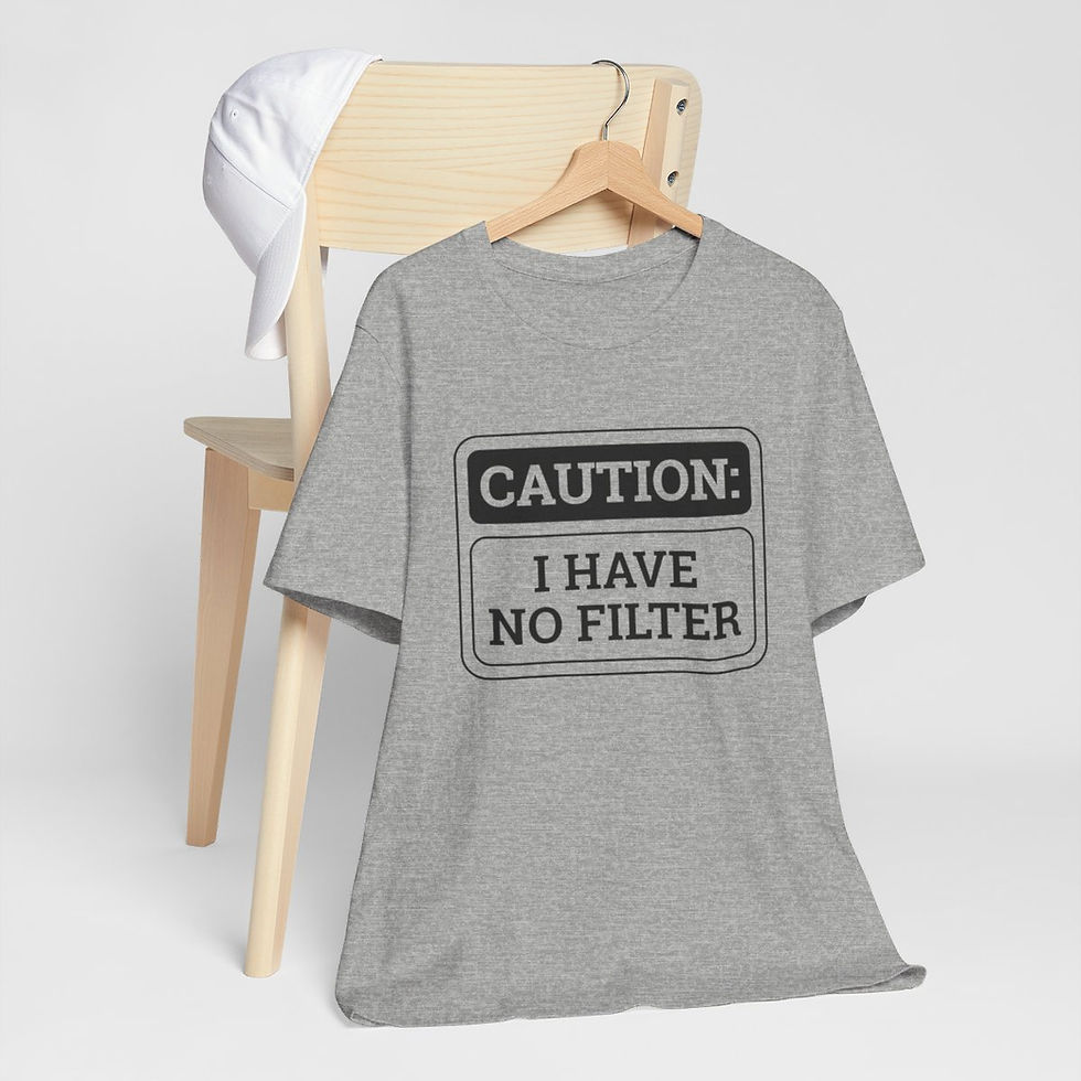Thumbnail: Sarcastic T-Shirt Caution I have No Filter Funny Expressive Gifts