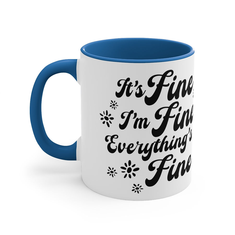 Thumbnail: Funny Coffee Mug It's Fine I'm Fine Everything's Fine Sarcastic Cute Gifts