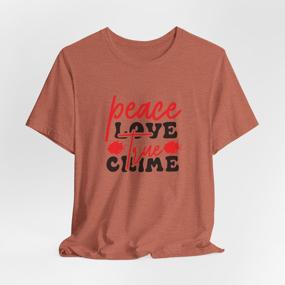 Thumbnail: True Crime T-Shirt Peace Love True Crime Expressive Apparel Fun Thoughtful Gifts