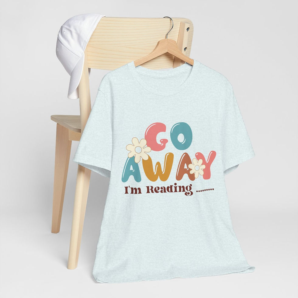 Thumbnail: Book Lover T-Shirt Go Away I'm Reading Expressive Apparel Fun Thoughtful Gifts