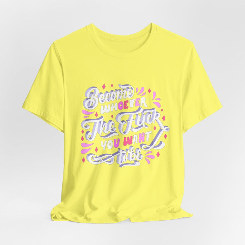 Thumbnail: Retro T-Shirt Become Whoever the F*ck you Want to be Adult Expressive Gifts