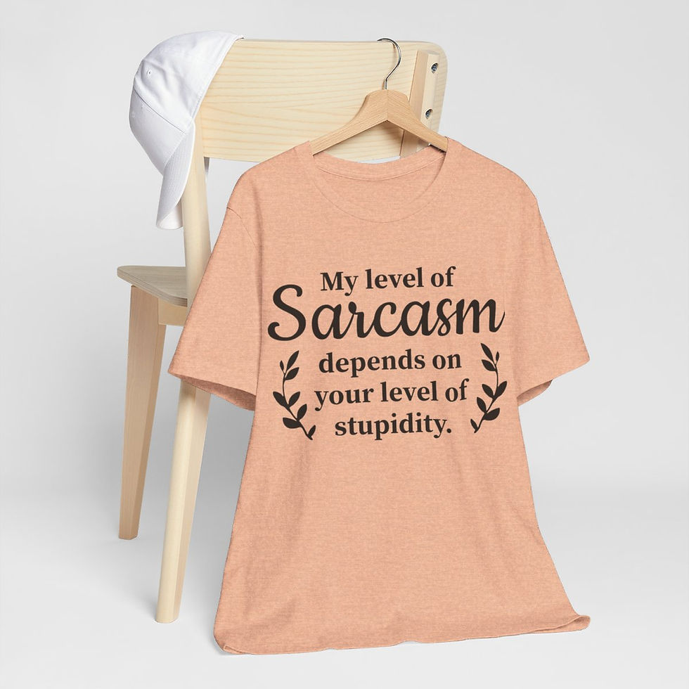 Thumbnail: Sarcastic T-Shirt My Level of Sarcasm Depends On Your Stupidity Funny Gifts