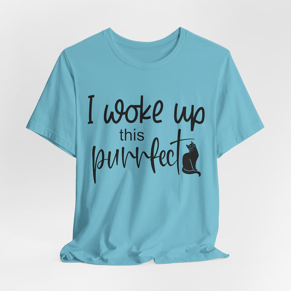 Thumbnail: Sarcastic Cat Lover T-Shirt I Woke Up this Purrfect Expressive Fun Gifts
