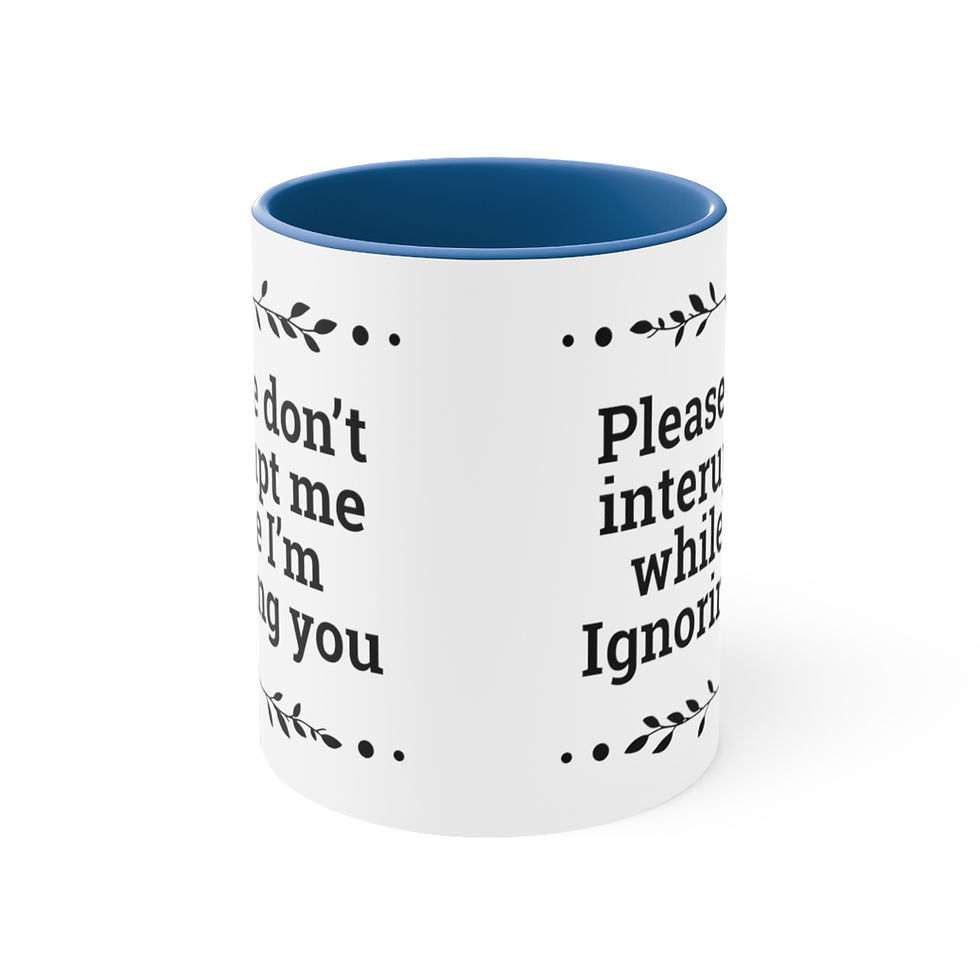 Thumbnail: Sarcastic Cute Gifts Coffee Mug Please Don't Interrupt Me While I'm Ignoring You