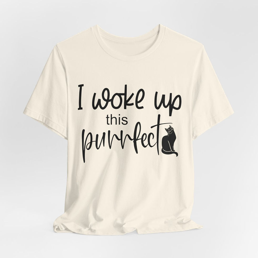 Thumbnail: Sarcastic Cat Lover T-Shirt I Woke Up this Purrfect Expressive Fun Gifts