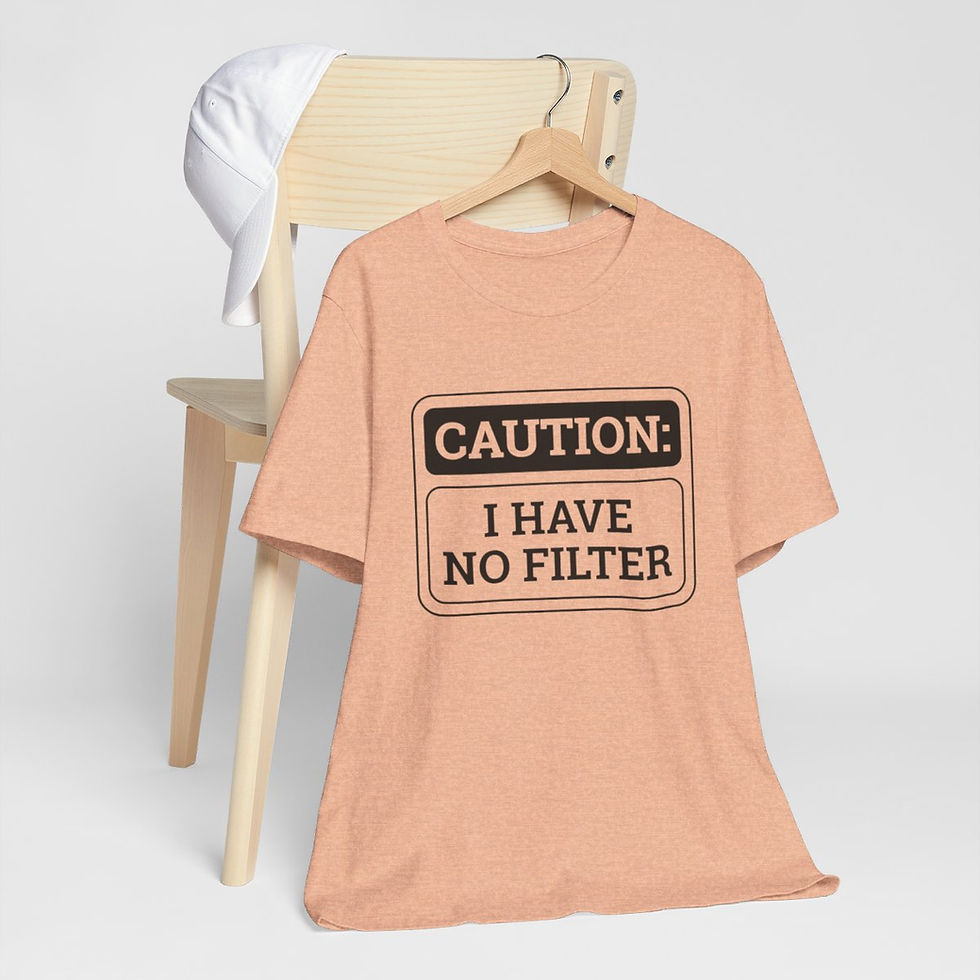 Thumbnail: Sarcastic T-Shirt Caution I have No Filter Funny Expressive Gifts