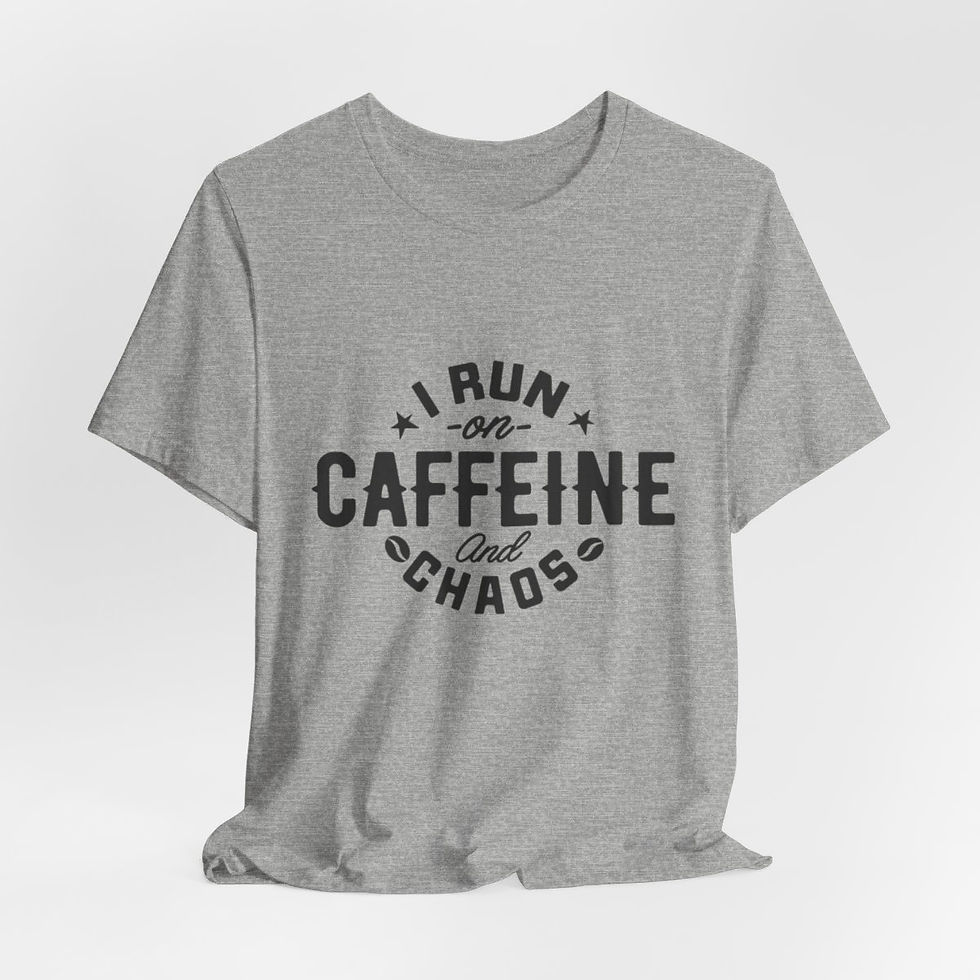 Thumbnail: Sarcastic T-Shirt I Run On Caffeine and Chaos Expressive Apparel Funny Gifts