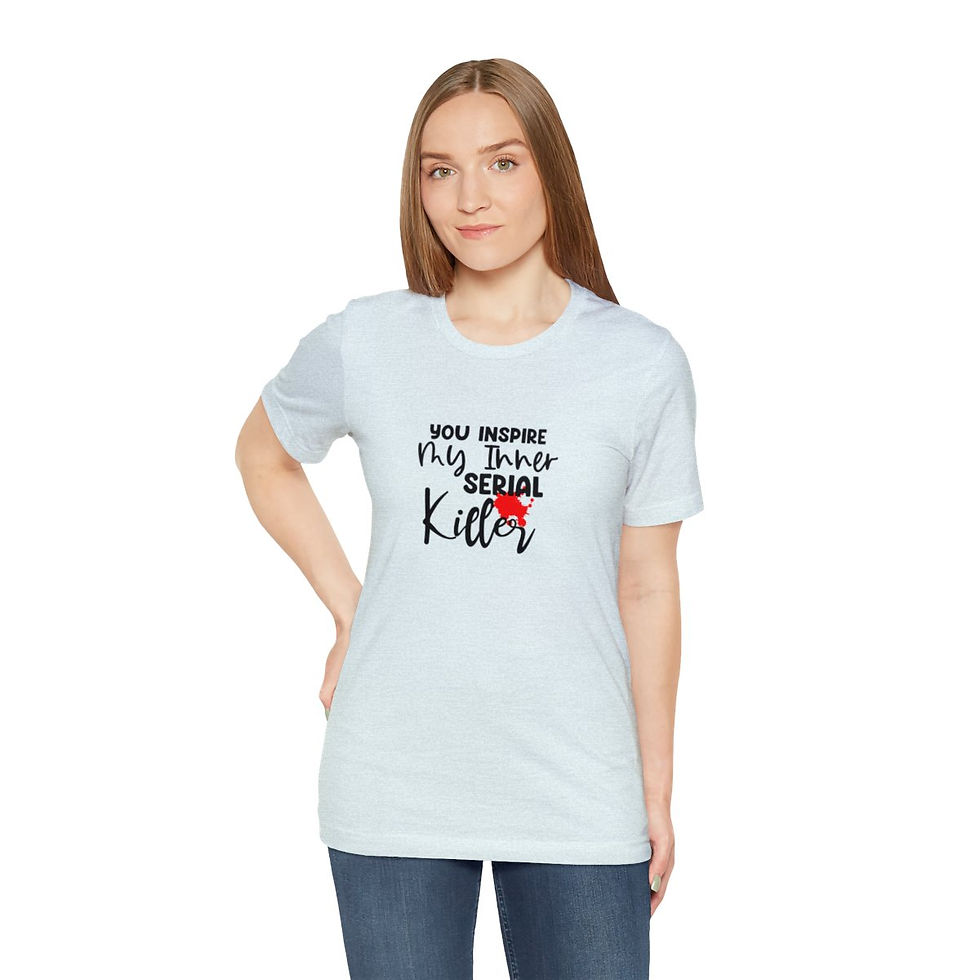 Thumbnail: True Crime T-Shirt You Inspire My Inner Serial Killer Art Tee Gifts Unique Gifts