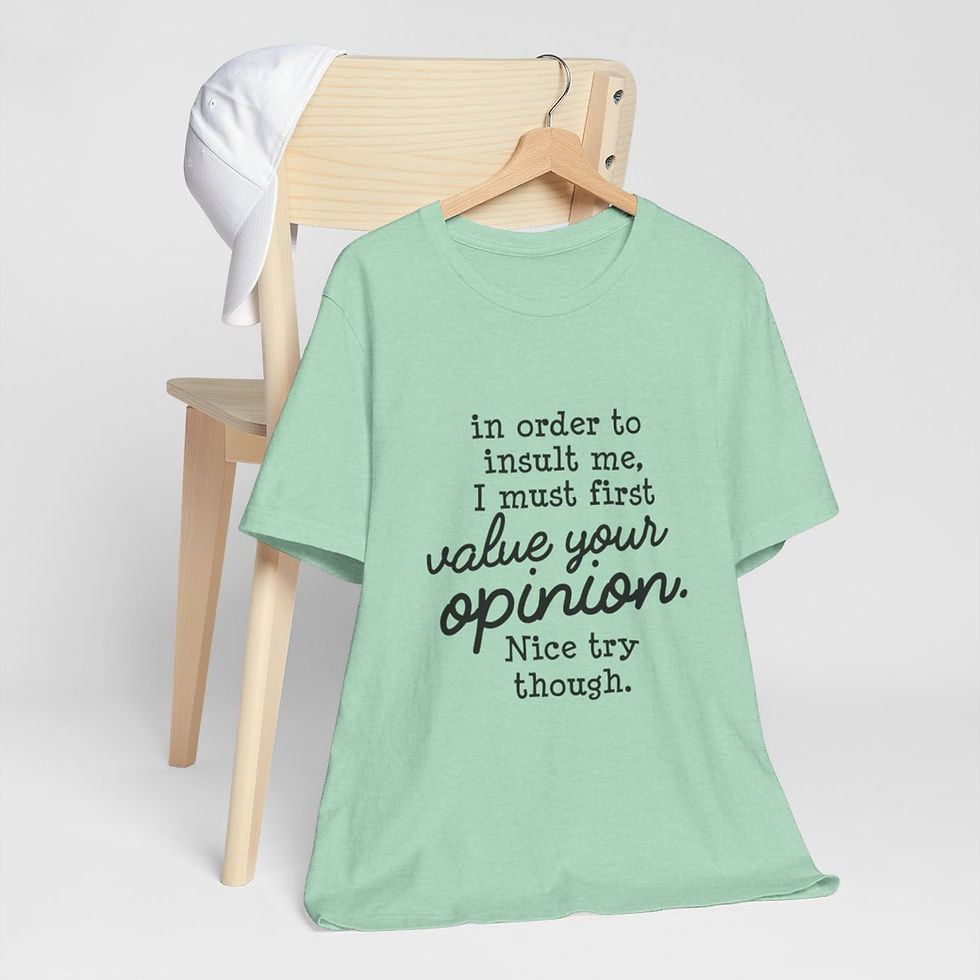 Thumbnail: Sarcastic T-Shirt Insult Theme Expressive Apparel Funny Gifts