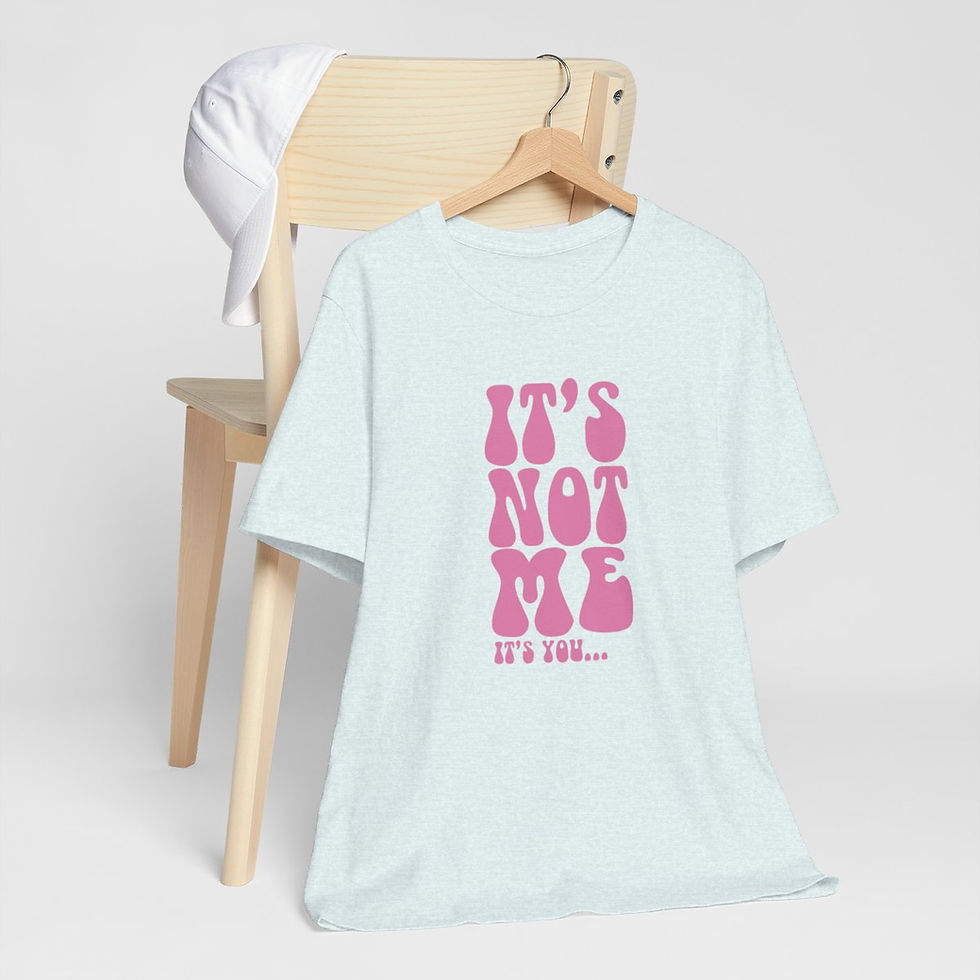 Thumbnail: Sarcastic T-Shirt It's Not Me It's You Retro Expressive Funny Gifts