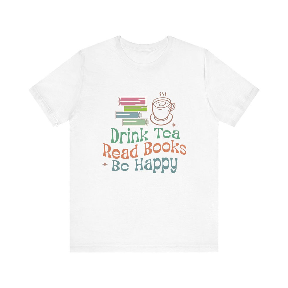 Thumbnail: Reading Theme T-Shirt Drink Tea Read Books Be Happy Expressive Apparel Fun Gifts
