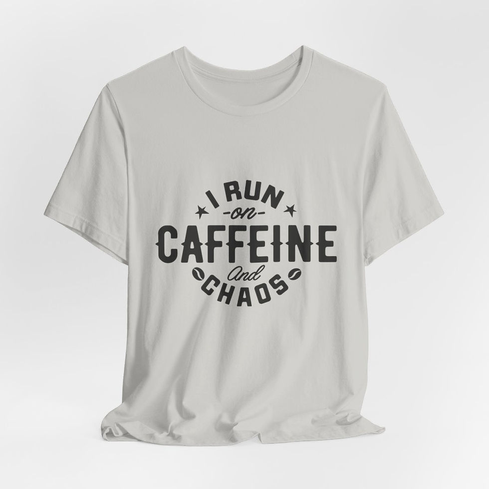 Thumbnail: Sarcastic T-Shirt I Run On Caffeine and Chaos Expressive Apparel Funny Gifts