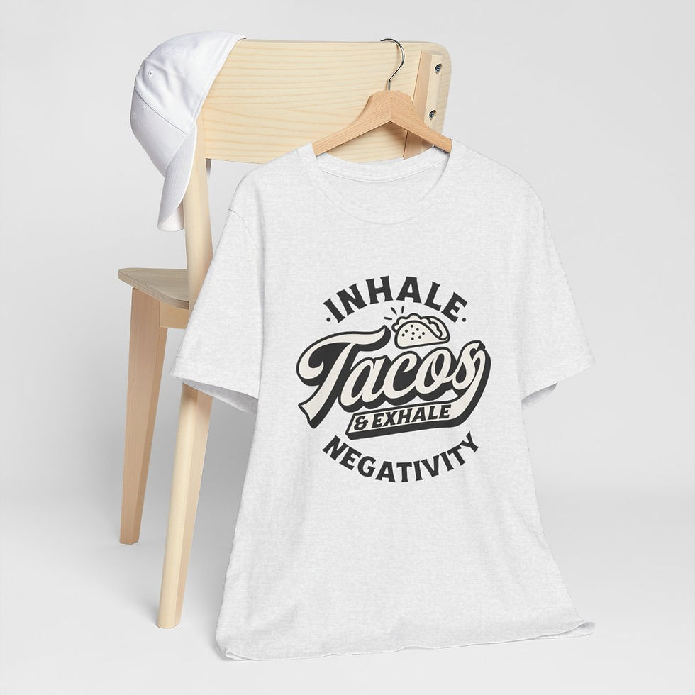 Thumbnail: Sarcastic T-Shirt Inhale Tacos Exhale Negativity Unisex Trendy Artistic Gifts