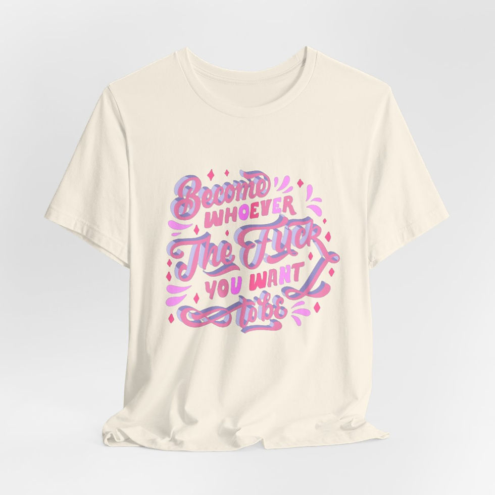 Thumbnail: Retro T-Shirt Become Whoever the F*ck you Want to be Adult Expressive Gifts