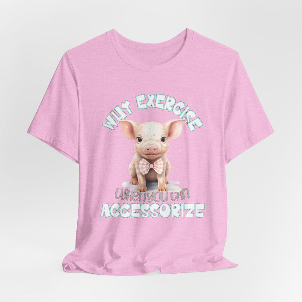 Thumbnail: Pig Lover T-Shirt Sarcastic Why Exercise Tee Artistic Wearable Art gift