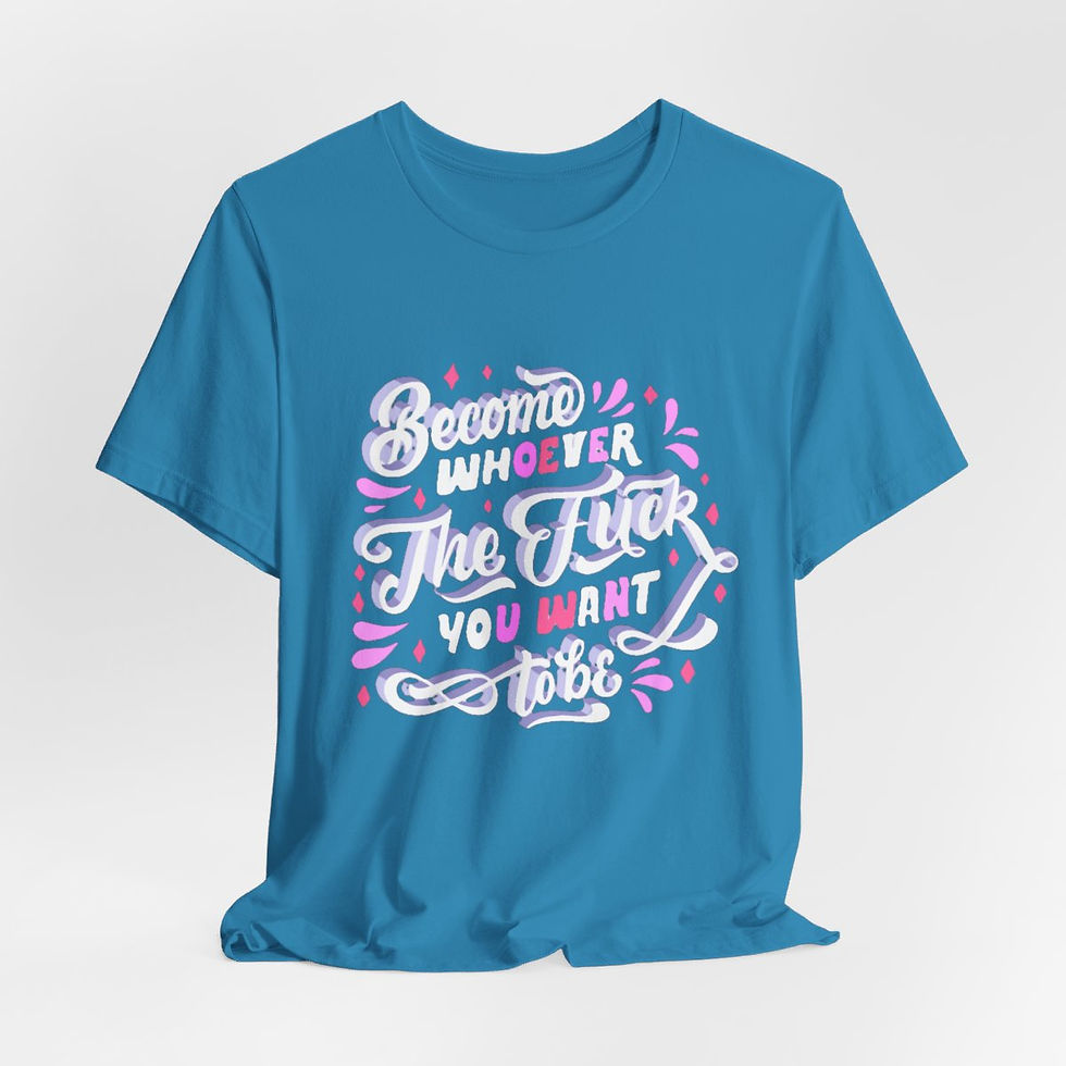 Thumbnail: Retro T-Shirt Become Whoever the F*ck you Want to be Adult Expressive Gifts