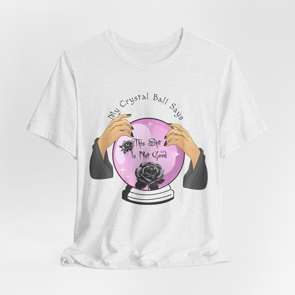 Thumbnail: Sarcastic T-Shirt Crystal Ball Says This Sh*t is not Good Tee Metaphysical gift