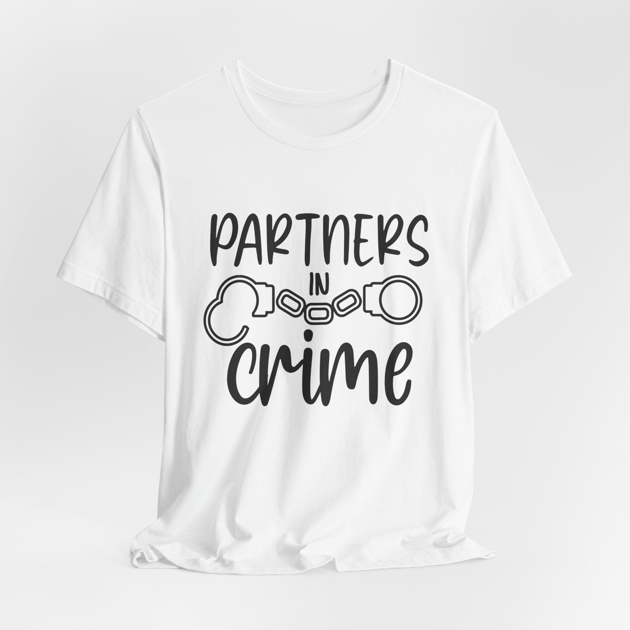 Best Friend T-Shirt Partners in Crime Sarcastic Graphic Art Tee Fun Gift