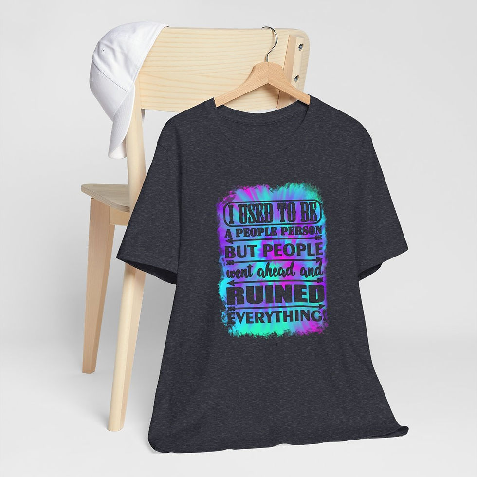 Thumbnail: Fun T-Shirt People Ruined Everything Sarcastic Art Tee Trendy Apparel Fun Gifts