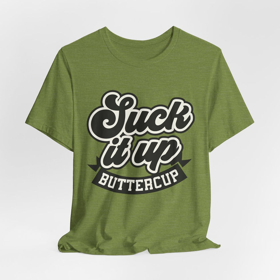 Thumbnail: Sarcastic T-Shirt Suck it Up Buttercup Retro Style Expressive Apparel Fun Gift
