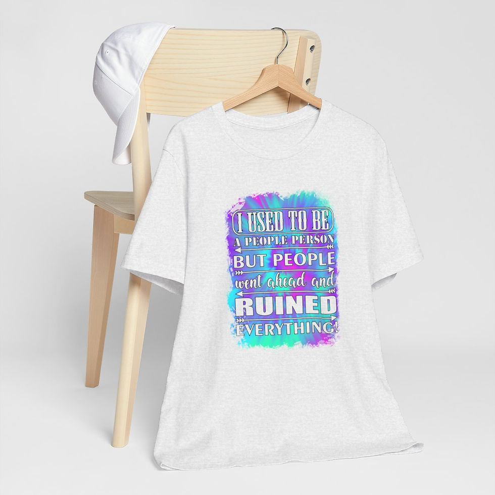Thumbnail: Fun T-Shirt People Ruined Everything Sarcastic Art Tee Trendy Apparel Fun Gifts