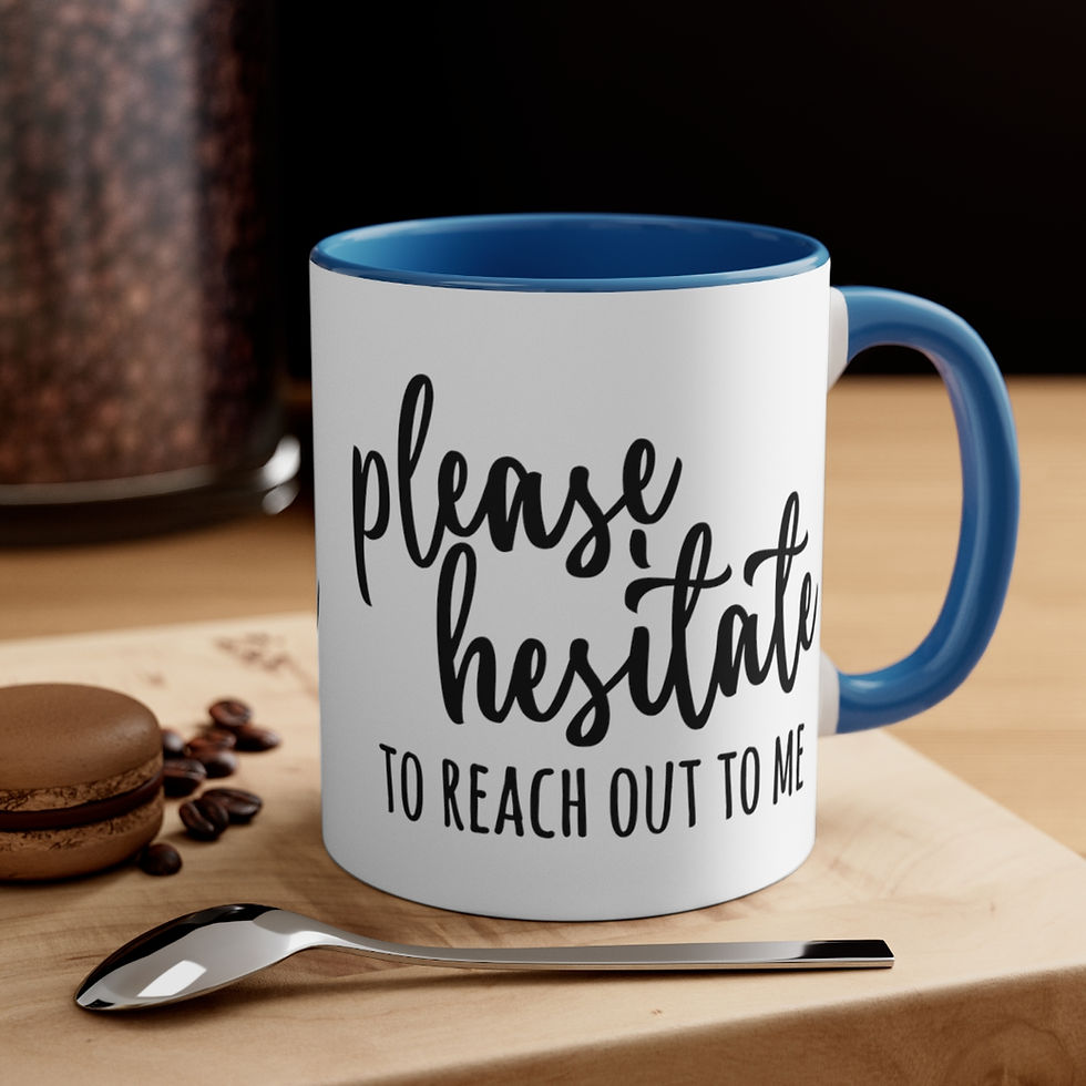 Thumbnail: Sarcastic Coffee Mug Please Hesitate to Reach Out to Me Funny Gifts