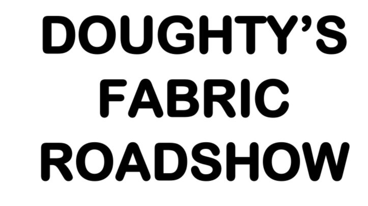 Doughty's Fabric Show - 25th July