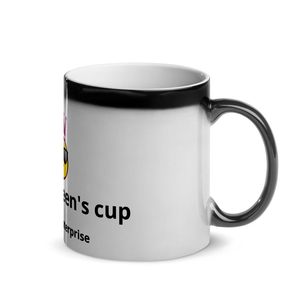 Glossy Magic Mug-"A cool Queen's cup"