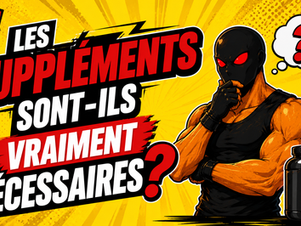 Les suppléments sont-ils vraiment nécessaires ?